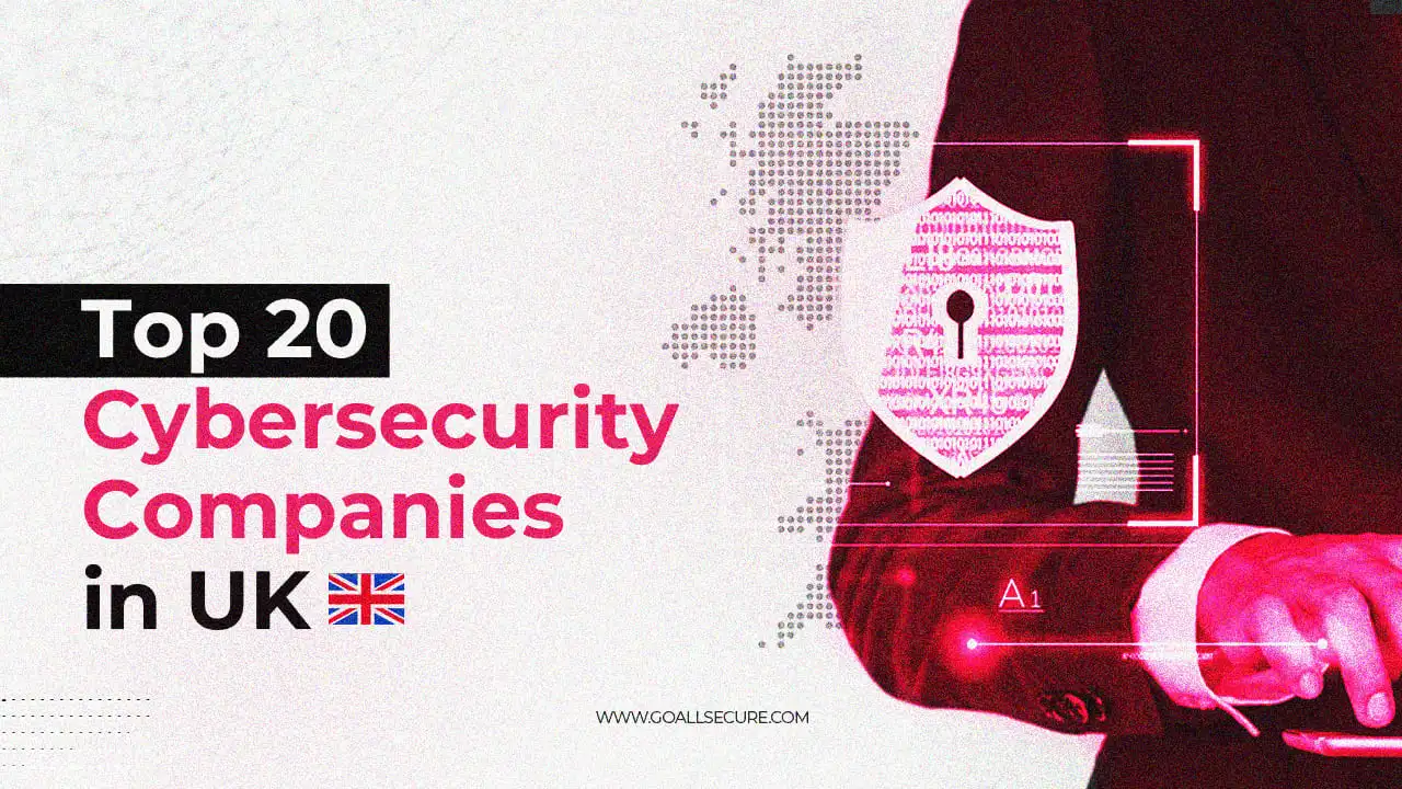 Read more about the article Top 20 Cyber Security Companies in the UK