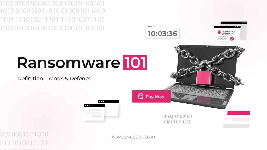 Read more about the article Ransomware 101: Definition, Trends and Defence