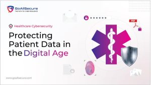 Healthcare Cybersecurity: Protecting Patient Data in the Digital Age