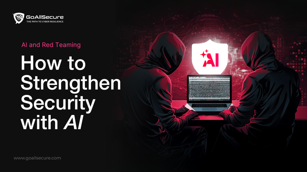 AI and Red Teaming: How to Strengthen Security with Artificial Intelligence